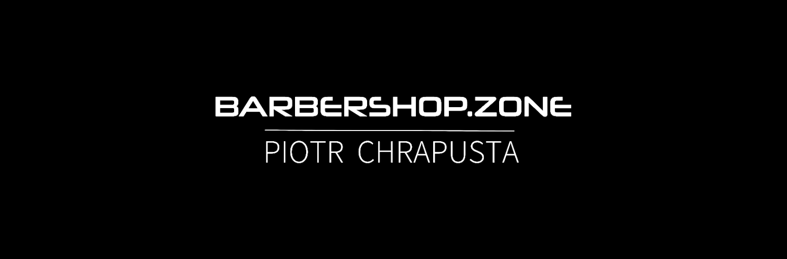 Barbershop.zone Kraków Piotr Chrapusta 